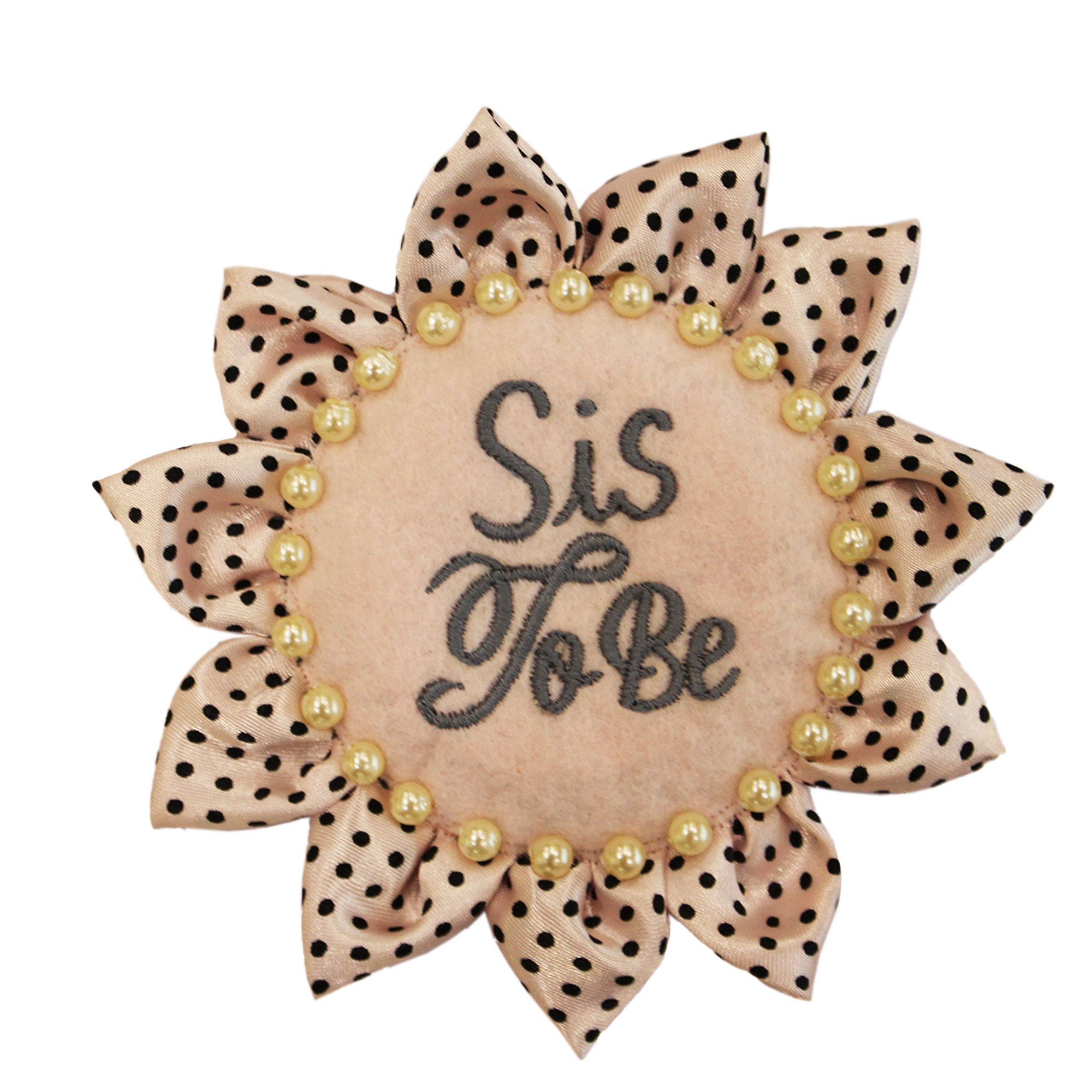 Sis To Be - Badge